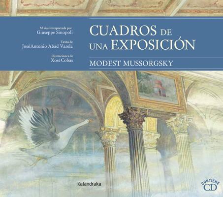 CUADROS DE UNA EXPOSICIÓN | 9788484649328 | ABAD VARELA, JOSÉ ANTONIO/MUSSORGSKY, MODEST/SINOPOLI, GIUSEPPE | Llibreria Online de Banyoles | Comprar llibres en català i castellà online