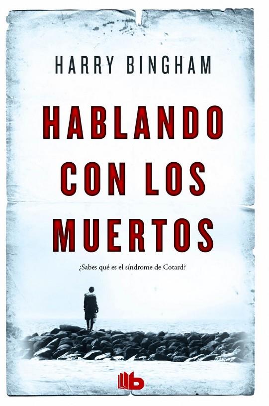 HABLANDO CON LOS MUERTOS | 9788490702895 | BINGHAM, HARRY | Llibreria Online de Banyoles | Comprar llibres en català i castellà online