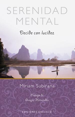 SERENIDAD MENTAL. DECIDE CON LUCIDEZ | 9788497777810 | SUBIRANA,MIRIAM | Llibreria Online de Banyoles | Comprar llibres en català i castellà online