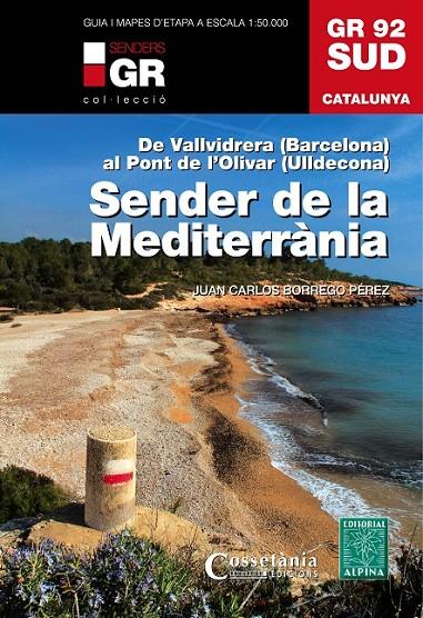 SENDER DE LA MEDITERRÀNIA (GR 92 SUD) | 9788490341780 | BORREGO PÉREZ, JUAN CARLOS | Llibreria L'Altell - Llibreria Online de Banyoles | Comprar llibres en català i castellà online - Llibreria de Girona