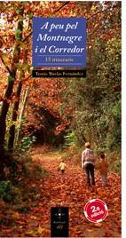 A PEU PEL MONTNEGRE I EL CORREDOR.15 ITINERARIS | 9788497913638 | MUELAS FERNANDEZ | Llibreria L'Altell - Llibreria Online de Banyoles | Comprar llibres en català i castellà online - Llibreria de Girona