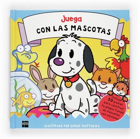 JUEGA CON LAS MASCOTAS | 9788467543896 | MATTHEWS, DEREK (IL.) | Llibreria Online de Banyoles | Comprar llibres en català i castellà online