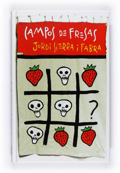 CAMPO DE FRESAS | 9788467529234 | SIERRA I FABRA, JORDI | Llibreria Online de Banyoles | Comprar llibres en català i castellà online