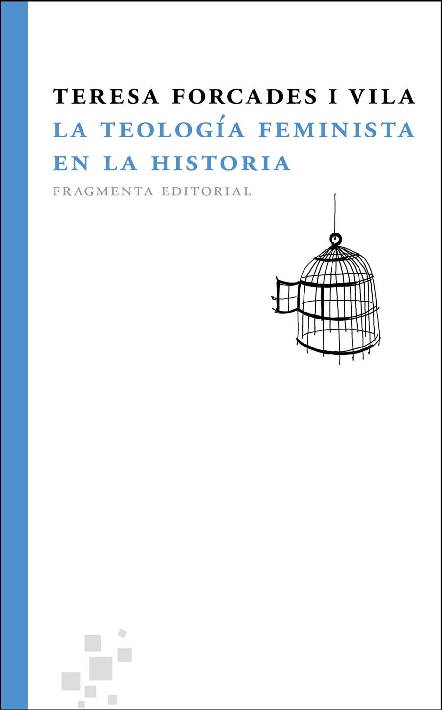 TEOLOGÍA FEMINISTA EN LA HISTORIA, LA | 9788492416394 | FORCADES I VILA, TERESA | Llibreria L'Altell - Llibreria Online de Banyoles | Comprar llibres en català i castellà online - Llibreria de Girona