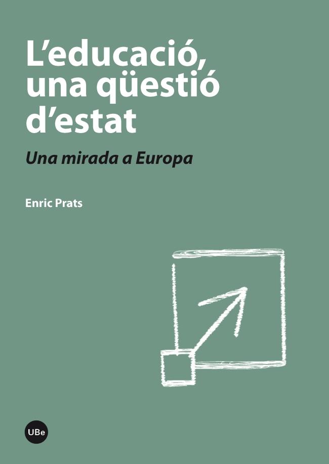 EDUCACIÓ, UNA QÜESTIÓ D'ESTAT, L' | 9788447536931 | PRATS, ENRIC | Llibreria Online de Banyoles | Comprar llibres en català i castellà online