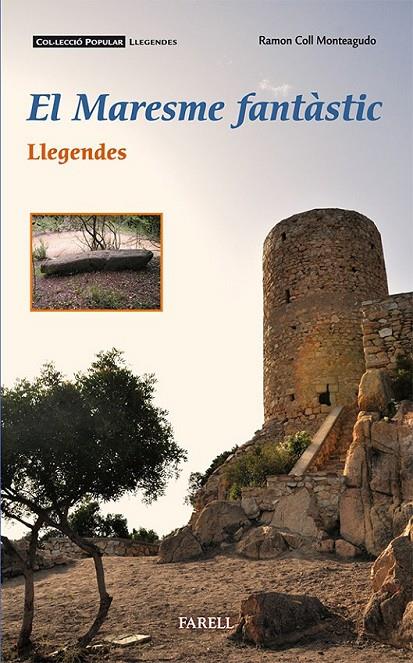 MARESME FANTÀSTIC LLEGENDES, EL | 9788492811427 | RAMON COLL MONTEAGUDO | Llibreria Online de Banyoles | Comprar llibres en català i castellà online