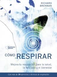 CÓMO RESPIRAR | 9788417002770 | BRENNAN, RICHARD | Llibreria Online de Banyoles | Comprar llibres en català i castellà online