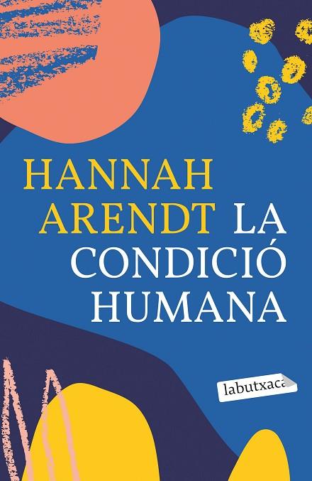 CONDICIÓ HUMANA, LA | 9788418572593 | ARENDT, HANNAH | Llibreria L'Altell - Llibreria Online de Banyoles | Comprar llibres en català i castellà online - Llibreria de Girona