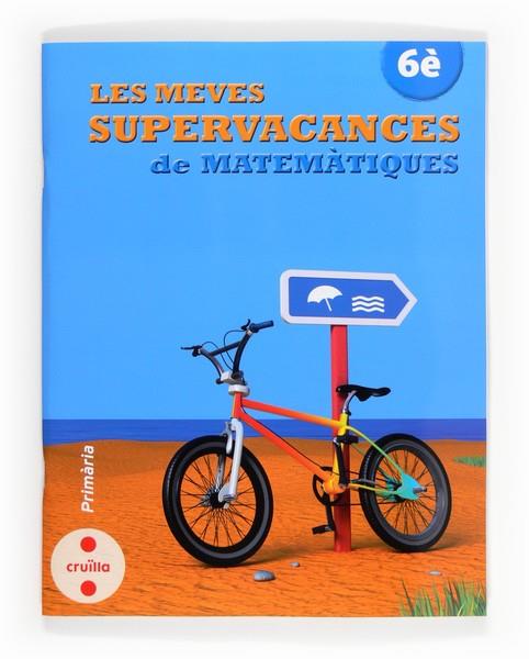 C-6EP.SUPERVACANCES DE MATEMATIQUES 13 | 9788466132558 | EQUIP EDITORIAL CRUÏLLA, | Llibreria L'Altell - Llibreria Online de Banyoles | Comprar llibres en català i castellà online - Llibreria de Girona