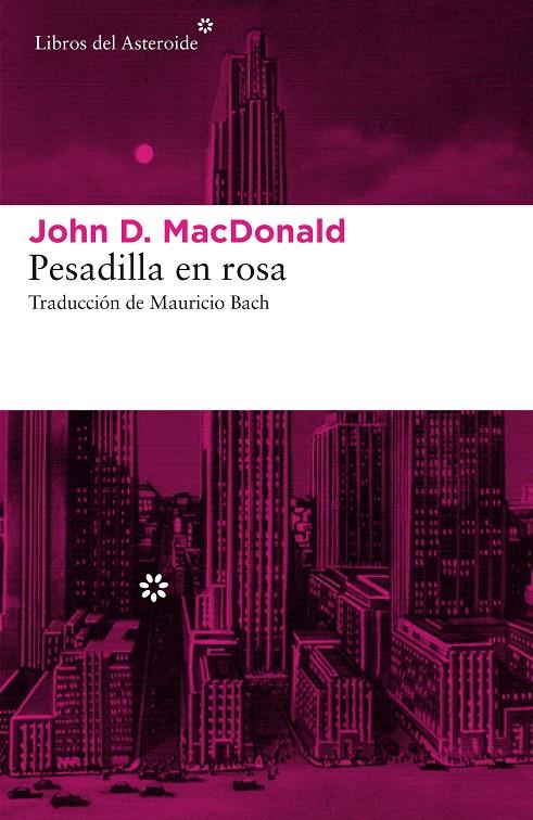 PESADILLA EN ROSA | 9788416213870 | MACDONALD, JOHN D. | Llibreria Online de Banyoles | Comprar llibres en català i castellà online