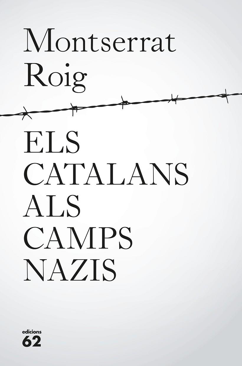 CATALANS ALS CAMPS NAZIS, ELS | 9788429776195 | ROIG FRANSITORRA, MONTSERRAT | Llibreria L'Altell - Llibreria Online de Banyoles | Comprar llibres en català i castellà online - Llibreria de Girona