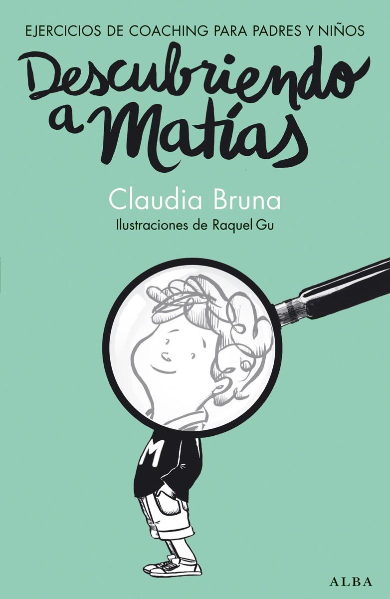 DESCUBRIENDO A MATÍAS | 9788490650837 | BRUNA, CLAUDIA | Llibreria L'Altell - Llibreria Online de Banyoles | Comprar llibres en català i castellà online - Llibreria de Girona