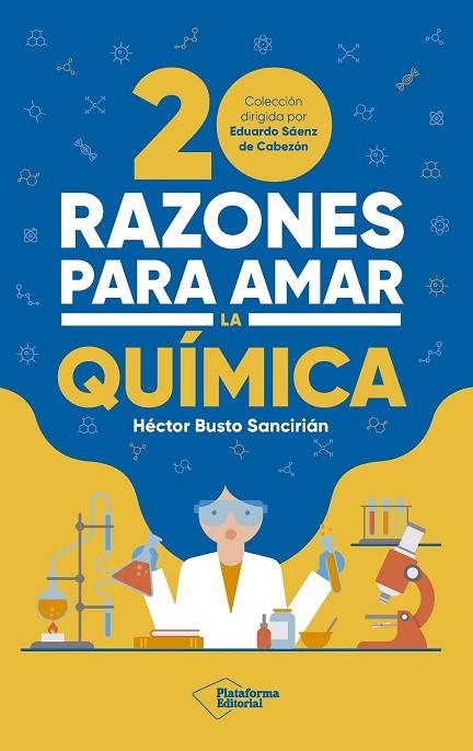 20 RAZONES PARA AMAR LA QUÍMICA | 9788410243378 | BUSTO SANCIRIÁN, HÉCTOR | Llibreria L'Altell - Llibreria Online de Banyoles | Comprar llibres en català i castellà online - Llibreria de Girona