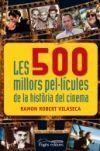 500 MILLORS PEL·LÍCULES DE LA HISTÒRIA DEL CINEMA, LES | 9788499754932 | ROBERT VILASECA, RAMON | Llibreria Online de Banyoles | Comprar llibres en català i castellà online