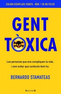 GENT TÒXICA (CATALAN) | 9788466650243 | STAMATEAS, BERNARDO | Llibreria L'Altell - Llibreria Online de Banyoles | Comprar llibres en català i castellà online - Llibreria de Girona