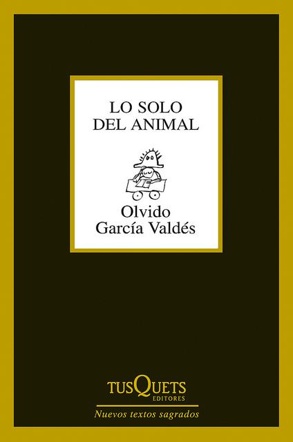 LO SOLO DEL ANIMAL | 9788483834053 | GARCÍA VALDÉS, OLVIDO | Llibreria L'Altell - Llibreria Online de Banyoles | Comprar llibres en català i castellà online - Llibreria de Girona