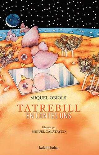 TATREBILL. EN CONTES UNS | 9788418558344 | OBIOLS, MIQUEL | Llibreria L'Altell - Llibreria Online de Banyoles | Comprar llibres en català i castellà online - Llibreria de Girona