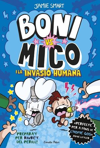 BONI VS. MICO 2. BONI VS. MICO I LA INVASIÓ HUMANA | 9788413898490 | SMART, JAMIE | Llibreria L'Altell - Llibreria Online de Banyoles | Comprar llibres en català i castellà online - Llibreria de Girona