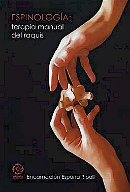 ESPINOLOGÍA: TERAPIA MANUAL DEL RAQUIS | 9788483520833 | ESPUÑA RIPOLL, ENCARNACIÓN | Llibreria Online de Banyoles | Comprar llibres en català i castellà online