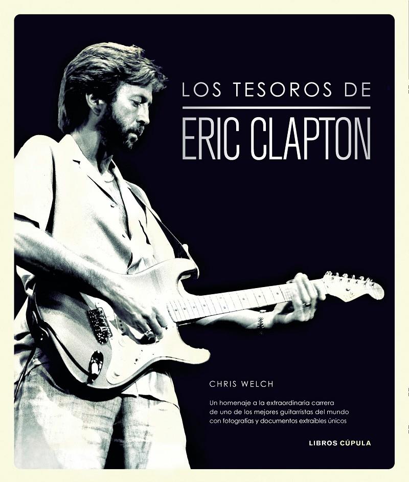 TESOROS DE ERIC CLAPTON, LOS | 9788448019334 | WELCH, CHRIS  | Llibreria Online de Banyoles | Comprar llibres en català i castellà online