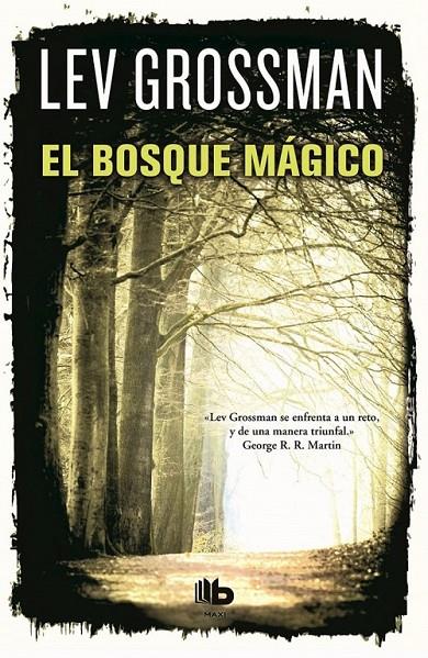 EL BOSQUE MÁGICO | 9788490700556 | GROSSMAN, LEV | Llibreria L'Altell - Llibreria Online de Banyoles | Comprar llibres en català i castellà online - Llibreria de Girona