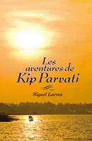 AVENTURES DE KIP PARVATI, LES | 9788424641528 | LARREA, MIGUEL | Llibreria Online de Banyoles | Comprar llibres en català i castellà online