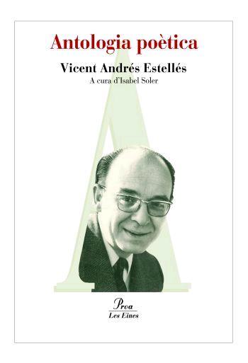 ANTOLOGIA POÈTICA | 9788492672547 | ANDRÉS ESTELLÉS, VICENT | Llibreria Online de Banyoles | Comprar llibres en català i castellà online