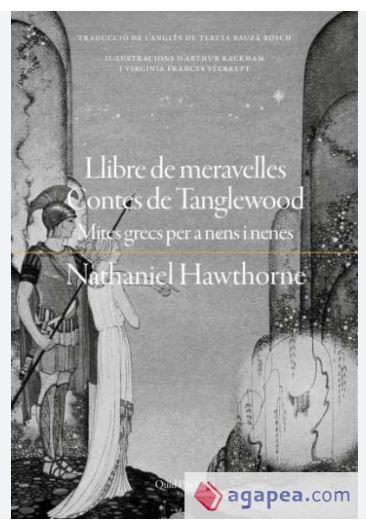 LLIBRE DE MERAVELLES CONTES DE TANGLEWOOD | 9788417410438 | HAWTHORNE, NATHANIEL | Llibreria L'Altell - Llibreria Online de Banyoles | Comprar llibres en català i castellà online - Llibreria de Girona