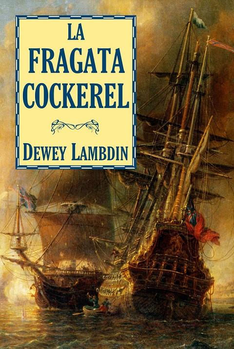 FRAGATA COCKEREL, LA | 9788496173972 | LAMBDIN, DEWEY | Llibreria Online de Banyoles | Comprar llibres en català i castellà online