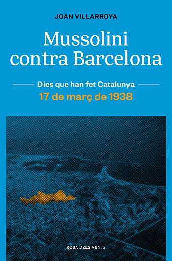 MUSSOLINI CONTRA BARCELONA | 9788419259165 | VILLARROYA, JOAN | Llibreria Online de Banyoles | Comprar llibres en català i castellà online