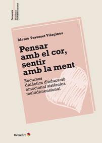 PENSAR AMB EL COR, SENTIR AMB LA MENT | 9788499215495 | TRAVESET VILAGINÉS, MERCÈ | Llibreria Online de Banyoles | Comprar llibres en català i castellà online