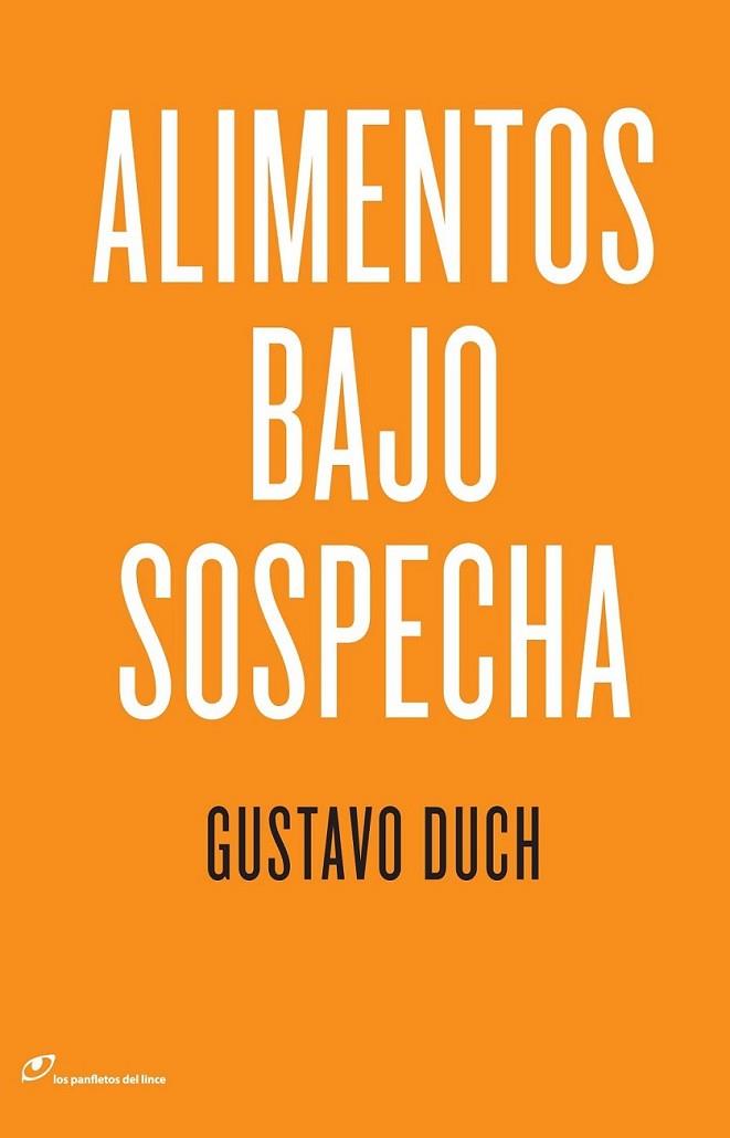 ALIMENTOS BAJO SOSPECHA | 9788415070139 | DUCH, GUSTAVO | Llibreria L'Altell - Llibreria Online de Banyoles | Comprar llibres en català i castellà online - Llibreria de Girona