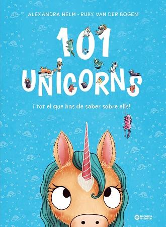 101 UNICORNS I TOT EL QUE HAS DE SABER SOBRE ELLS | 9788448959524 | VAN DER BOGEN, RUBY | Llibreria Online de Banyoles | Comprar llibres en català i castellà online