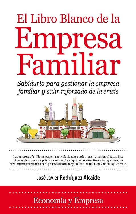 LIBRO BLANCO DE LA EMPRESA FAMIL | 9788415338697 | RODRIGUEZ ALCAIDE, JOSE JAVIER | Llibreria Online de Banyoles | Comprar llibres en català i castellà online