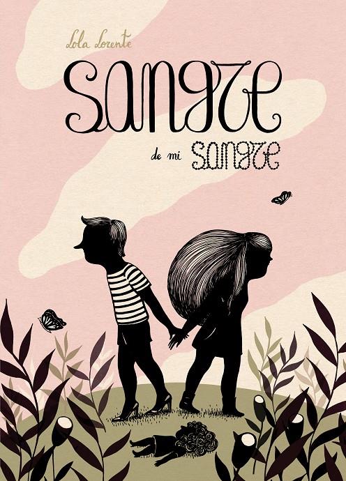 SANGRE DE MI SANGRE | 9788415163282 | LOLA LORENTE | Llibreria Online de Banyoles | Comprar llibres en català i castellà online