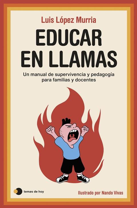 EDUCAR EN LLAMAS | 9788419812544 | LÓPEZ MURRIA, LUIS/VIVAS, NANDO | Llibreria Online de Banyoles | Comprar llibres en català i castellà online