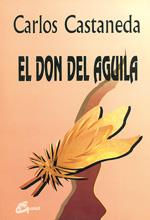 DON DEL AGUILA, EL | 9788488242112 | CASTANEDA, CARLOS | Llibreria Online de Banyoles | Comprar llibres en català i castellà online