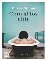 COM SI FOS AHIR | 9788415645467 | MUÑOZ, TERESA | Llibreria L'Altell - Llibreria Online de Banyoles | Comprar llibres en català i castellà online - Llibreria de Girona