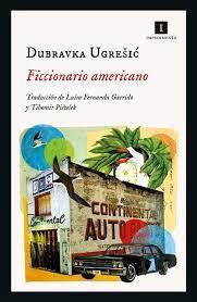 FICCIONARIO AMERICANO | 9788418668869 | UGRESIC, DUBRAVKA | Llibreria L'Altell - Llibreria Online de Banyoles | Comprar llibres en català i castellà online - Llibreria de Girona