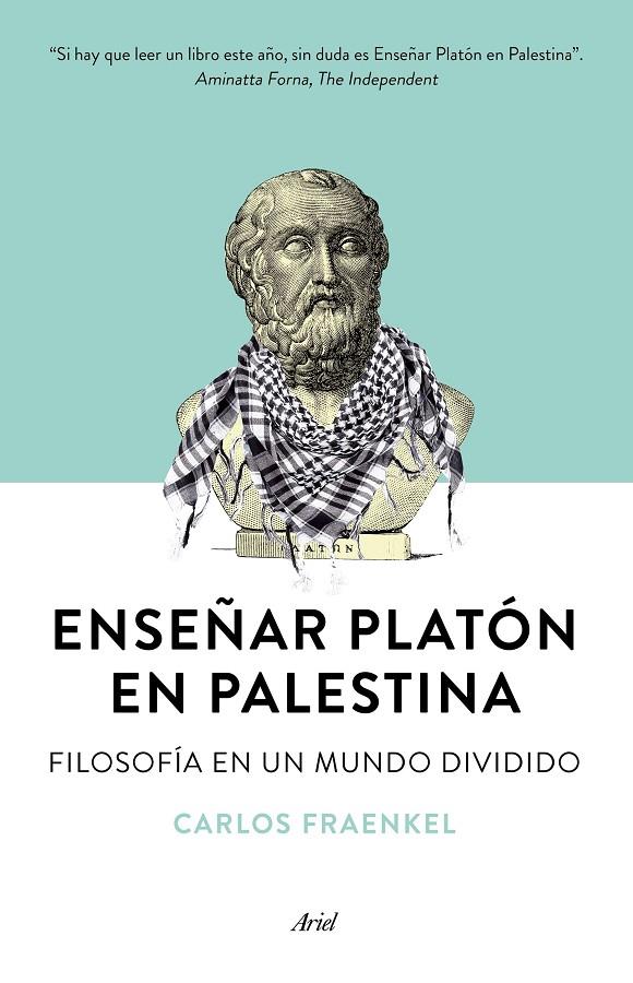 ENSEÑAR PLATON EN PALESTINA: FILOSOFIA EN UN MUNDO DIVIDIDO | 9788434423183 | CARLOS FRAENKEL  | Llibreria Online de Banyoles | Comprar llibres en català i castellà online