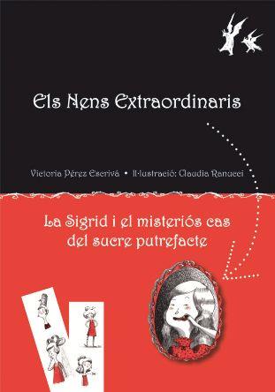 SIGRID I EL MISTERIÓS CAS DEL SUCRE PUTREFACTE, LA | 9788479428570 | PÉREZ ESCRIVÁ, VICTORIA | Llibreria L'Altell - Llibreria Online de Banyoles | Comprar llibres en català i castellà online - Llibreria de Girona