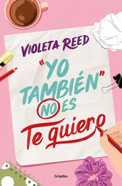 YO TAMBIÉN NO ES TE QUIERO | 9788425365737 | REED, VIOLETA | Llibreria Online de Banyoles | Comprar llibres en català i castellà online