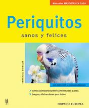 PERIQUITOS - MASCOTAS EN CASA | 9788425515200 | BIRMELIN, IMMANUEL | Llibreria Online de Banyoles | Comprar llibres en català i castellà online