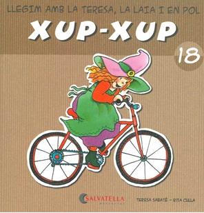 LLEGIM AMB LA TERESA,LA LAIA I EN POL XUP-XUP 18 | 9788484125860 | SABATÉ, TERESA / CULLA, RITA | Llibreria Online de Banyoles | Comprar llibres en català i castellà online