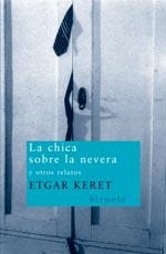 LA CHICA SOBRE LA NEVERA | 9788498410211 | KERET, ETGAR | Llibreria L'Altell - Llibreria Online de Banyoles | Comprar llibres en català i castellà online - Llibreria de Girona