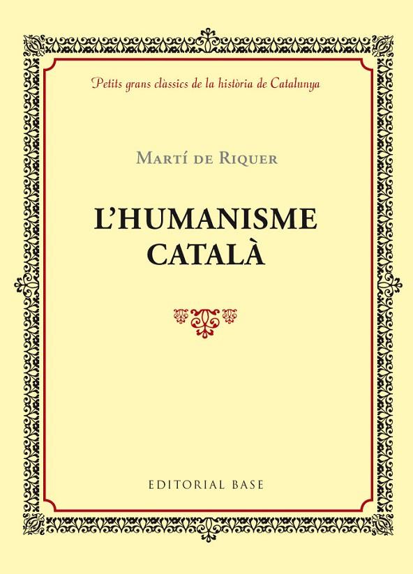 HUMANISME CATALÀ, L' | 9788416587407 | RIQUER I MORERA, MARTÍ DE | Llibreria L'Altell - Llibreria Online de Banyoles | Comprar llibres en català i castellà online - Llibreria de Girona