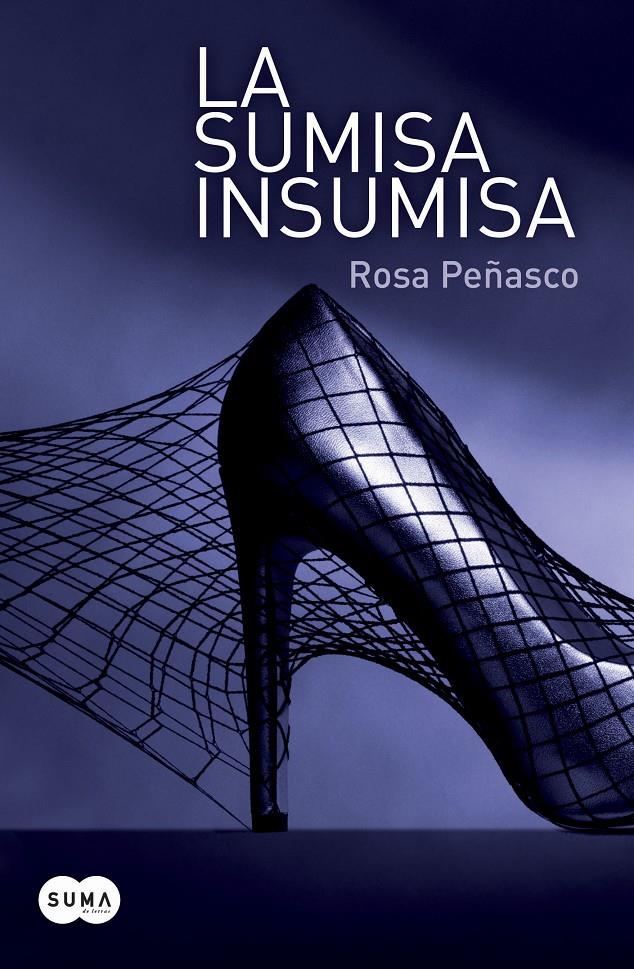 SUMISA INSUMISA LA | 9788483654545 | PEÑASCO, ROSA | Llibreria Online de Banyoles | Comprar llibres en català i castellà online