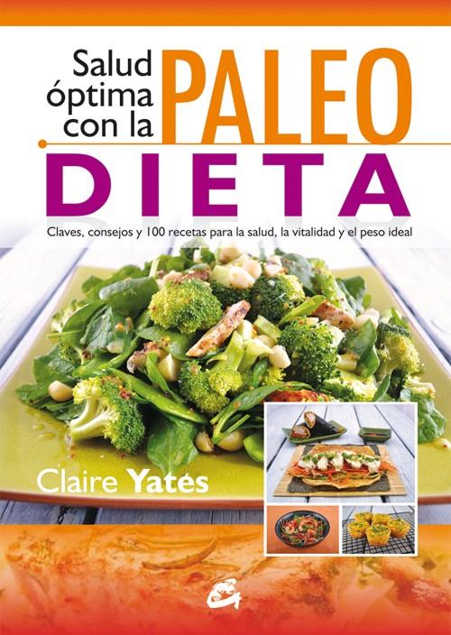 SALUD ÓPTIMA CON LA PALEODIETA | 9788484455530 | YATES, CLAIRE | Llibreria Online de Banyoles | Comprar llibres en català i castellà online