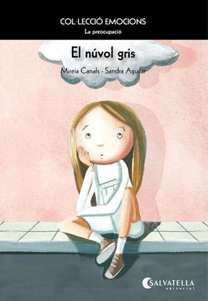 NÚVOL GRIS, EL. LA PREOCUPACIÓ | 9788484126294 | CANALS, MIREIA | Llibreria Online de Banyoles | Comprar llibres en català i castellà online