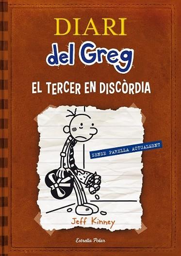 DIARI DEL GREG 7. EL TERCER EN DISCÒRDIA | 9788415853220 | KINNEY, JEFF  | Llibreria Online de Banyoles | Comprar llibres en català i castellà online